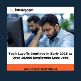 Tech Layoffs Continue in Early 2025 as Over 18,000 Employees Lose Jobs